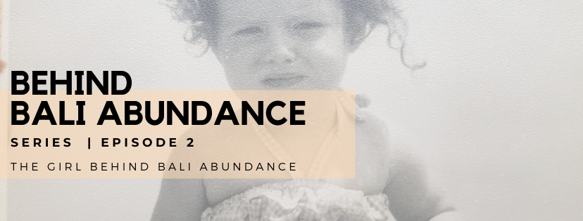 Behind Bali Abundance Episode 2 - The Broady Girl Behind Bali Abundance